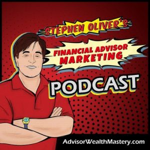 Stephen Oliver Financial Marketing Podcast